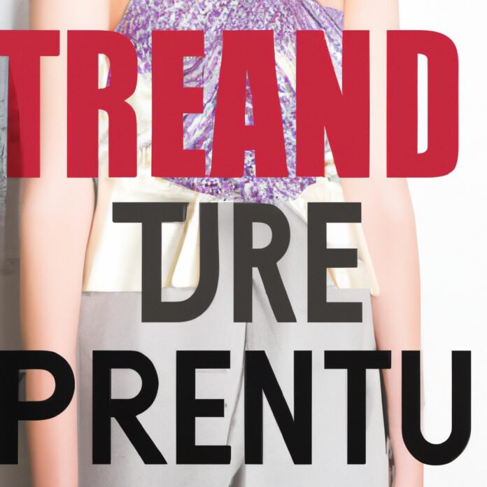 Trend Alert: What’s In and What’s Out in Fashion